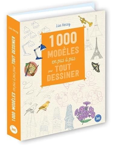 1000 modèles pas à pas pour tout dessiner