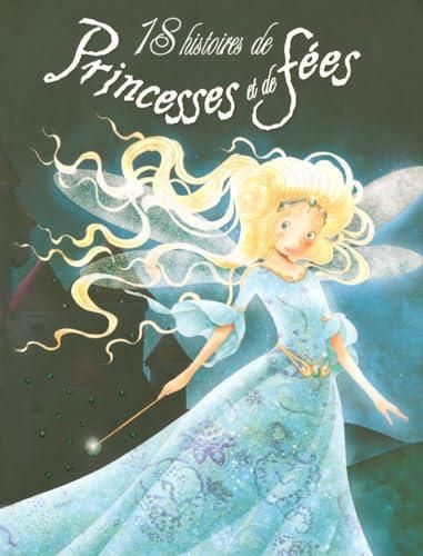 18 Histoires de princesses et de fées
