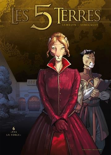 5 terres (Les) T.06 : Pas la force