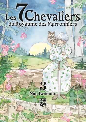 7 chevaliers du royaume des marronniers (Les) T.03 : Les 7 chevaliers du royaume des marronniers