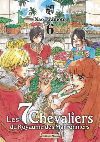 7 chevaliers du  royaume des marronniers (Les) T.06