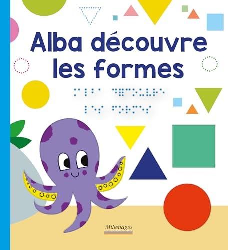 Alba découvre les formes. En lettres et en braille