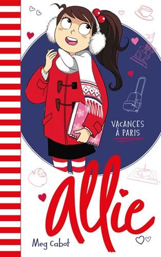 Allie T.07 : Vacances à Paris