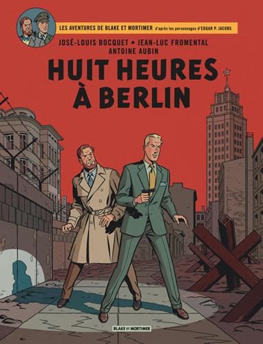 Aventures de Blake et Mortimer (Les) T.29 : Huit heures à Berlin