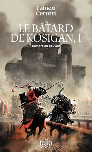 Bâtard de Kosigan (Le) T.01 : L'ombre du pouvoir