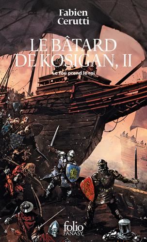 Bâtard de Kosigan (Le) T.02 : Le fou prend le roi
