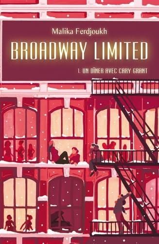 Broadway limited T.01 : Un dîner avec Cary Grant