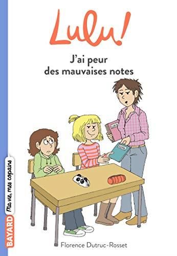C'est la vie Lulu ! T.02 : J'ai peur des mauvaises notes