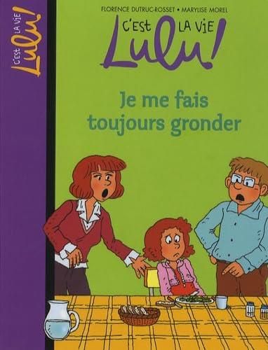 C'est la vie Lulu ! T.14 : Je me fais toujours gronder