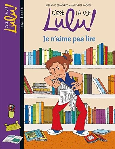 C'est la vie Lulu ! T.21 : Je n'aime pas lire