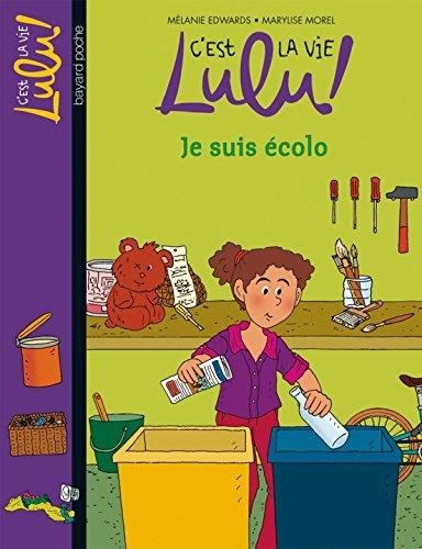 C'est la vie Lulu ! T.23 : Je suis écolo