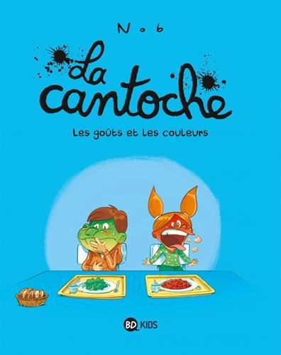Cantoche (La) T.02 : Les goûts et les couleurs