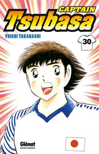Captain Tsubasa T.30 : N'abandonnez jamais !