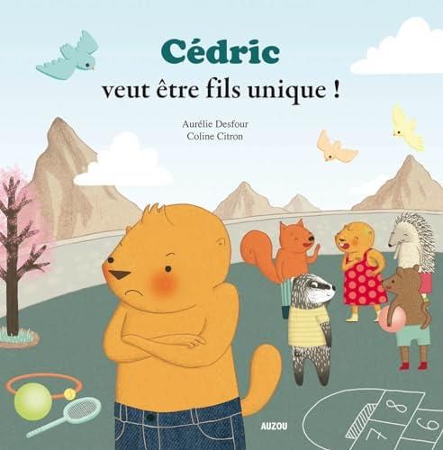 Cedric veut etre fils unique !