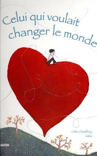 Celui qui voulait changer le monde