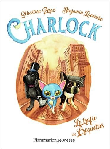 Charlock T.02 : Le trafic de croquettes