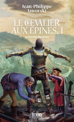 Chevalier aux épines (Le) T.01 : Le tournoi des preux