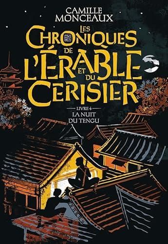 Chroniques de l'érable et du cerisier (Les) T.04 : La nuit du Tengu