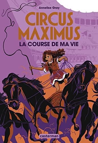 Circus Maximus T.01 : La course de ma vie