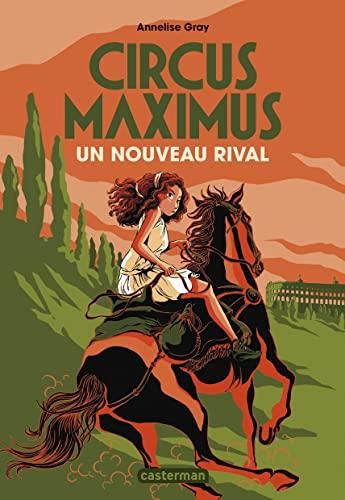 Circus Maximus T.02 : Un nouveau rival