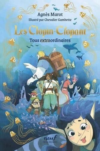 Clopin-Clopant (Les) T.03 : Tous extraordinaires