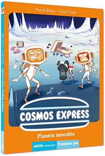 Cosmos express / Planete interdite / Premiers pas