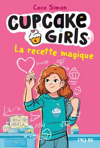 Cupcake girls T.04 : La recette magique