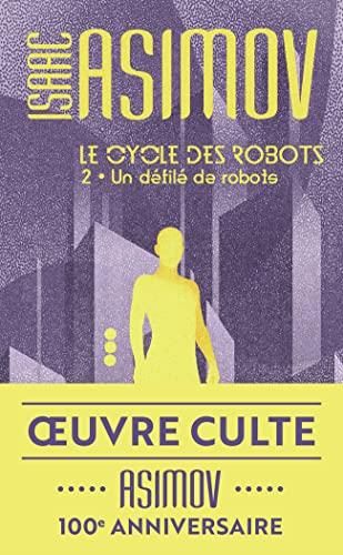 Cycle des robots (Le) T.02 : Un défilé de robots