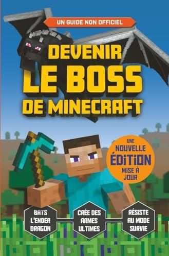 Devenir le boss de Minecraft