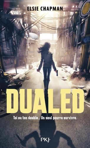 Dualed T.01 : Toi ou ton double ... Un seul pourra survivre