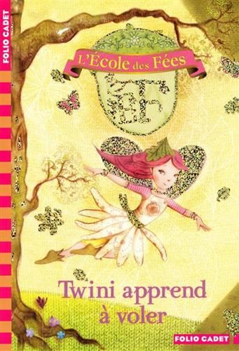 Ecole des fées (L') T.01 : Twini apprend à voler