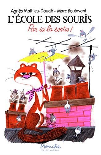 Ecole des souris (L') : Par ici la sortie !