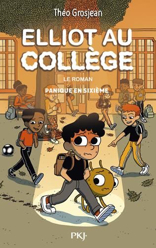 Elliot au collège T.01 : Panique en sixième
