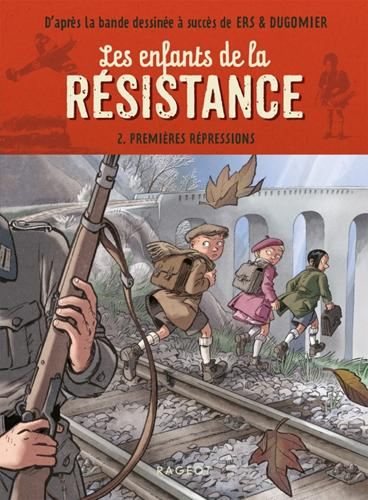 Enfants de la Résistance (Les) T.02 : Premières répressions