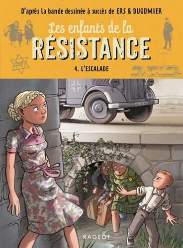 Enfants de la Résistance (Les) T.04 : L'escalade