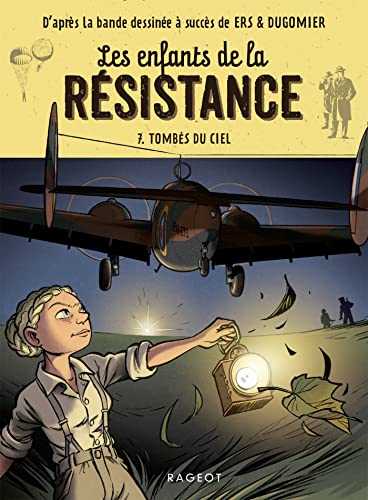 Enfants de la Résistance (Les) T.07 : Tombés du ciel