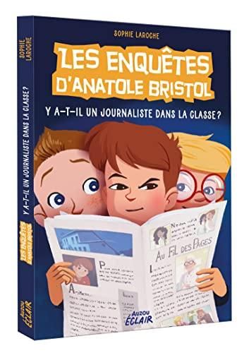 Enquêtes d'Anatole Bristol (Les) T.12 : Y a-t-il un journaliste dans la classe ?