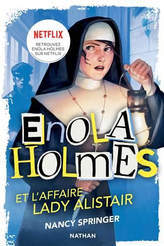 Enquêtes d'Enola Holmes (Les) T.02 : Enola Holmes et l'affaire Lady Alistair