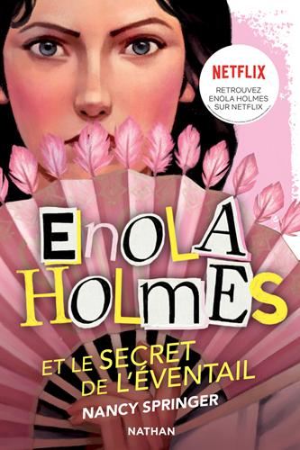 Enquêtes d'Enola Holmes (Les) T.04 : Enola Holmes et le secret de l'éventail