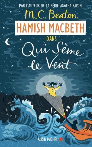 Enquêtes de Hamish McBeth (Les) T.06 : Qui sème le vent