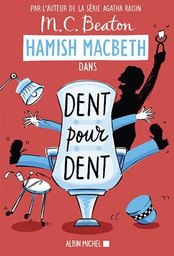Enquêtes de Hamish McBeth (Les) T.13 : Dent pour dent