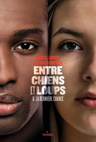 Entre chiens et loups T.06 : La dernière chance