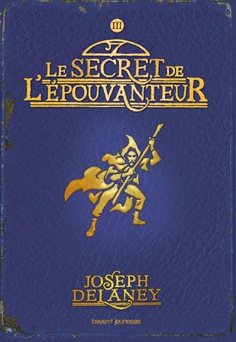 Epouvanteur (L') T.03 : Le secret de l'épouvanteur