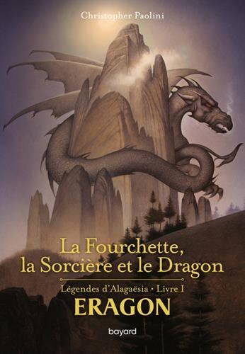 Eragon, légendes d'Alagaësia T.01 : La fourchette, la sorcière et le dragon