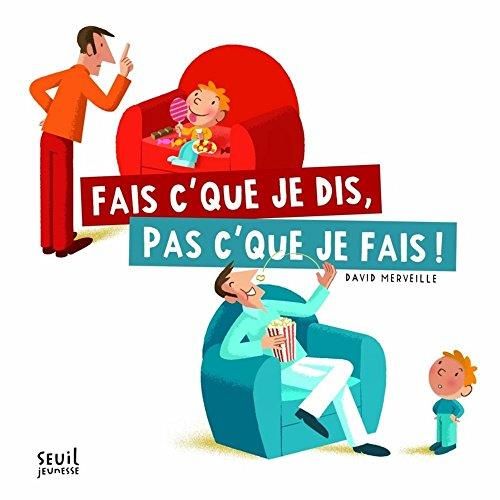 Fais c'que je dis, pas c'que je fais !