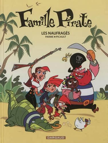 Famille Pirate T.01 : Les naufragés
