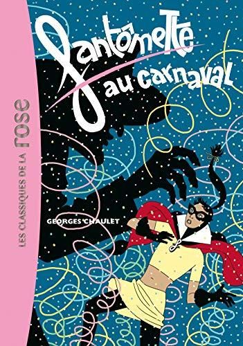 Fantômette T.06 : Fantômette au carnaval