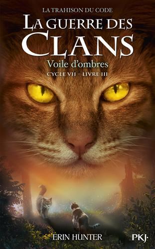 Guerre des clans Cycle (La) Cycle 7 T.03 : Voile d'ombres