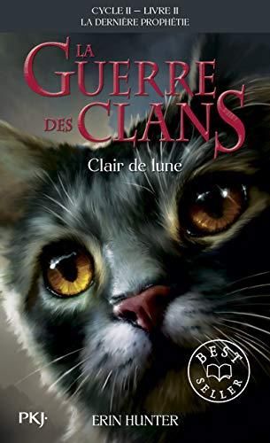 Guerre des clans. La dernière prophétie (La) Cycle 2 T.02 : Clair de lune