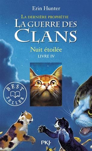 Guerre des clans. La dernière prophétie (La) Cycle 2 T.04 : Nuit étoilée
